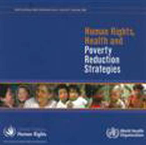 Human Rights, Health and Poverty Reduction Strategies (Health and Human Rights Publication Series, 5, Band 5) Medicine
