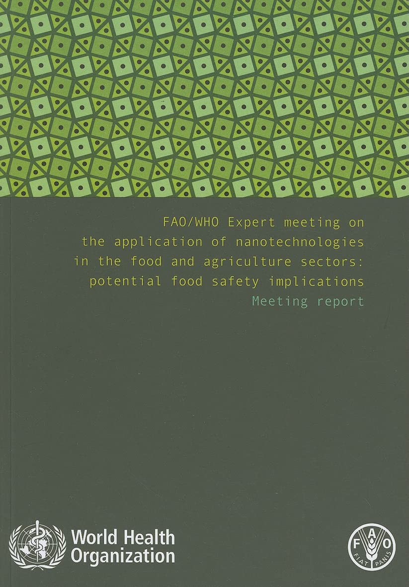 FAO/WHO Expert Meeting on the Application of Nanotechnologies in the Food and Agriculture Sectors book