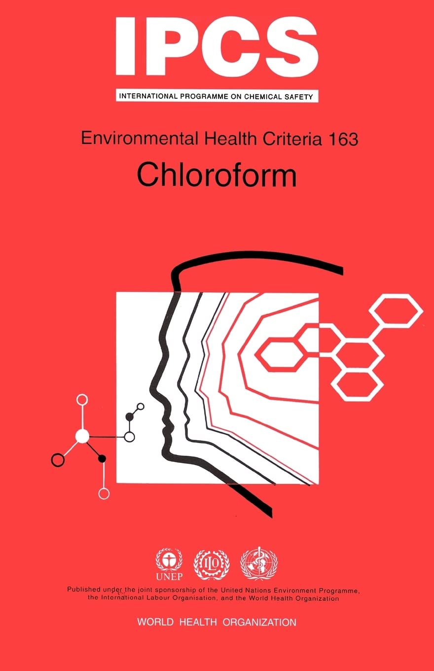 Chloroform (Environmental Health Criteria, 163, Band 163) Medicine