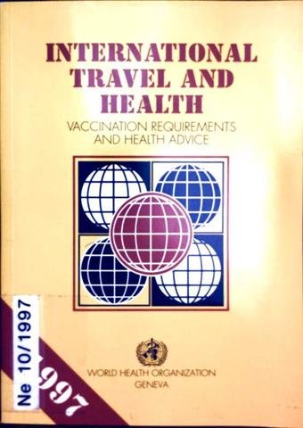 Situation as on 1 January 1997 (International Travel and Health: Vaccination Requirements and Health Advice) Medicine