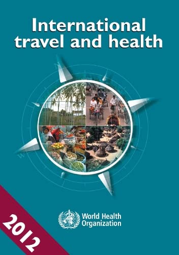 International Travel and Health 2012: Situation As On 1 January 2012 book
