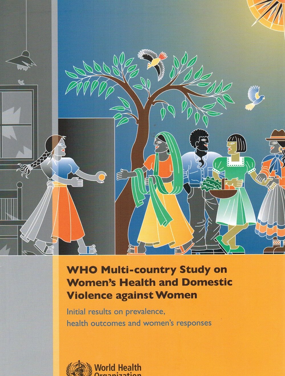WHO Multi-country Study on Women's Health and Domestic Violence against Women: Initial Results on Prevalence, Health Outcomes and Women's Responses book