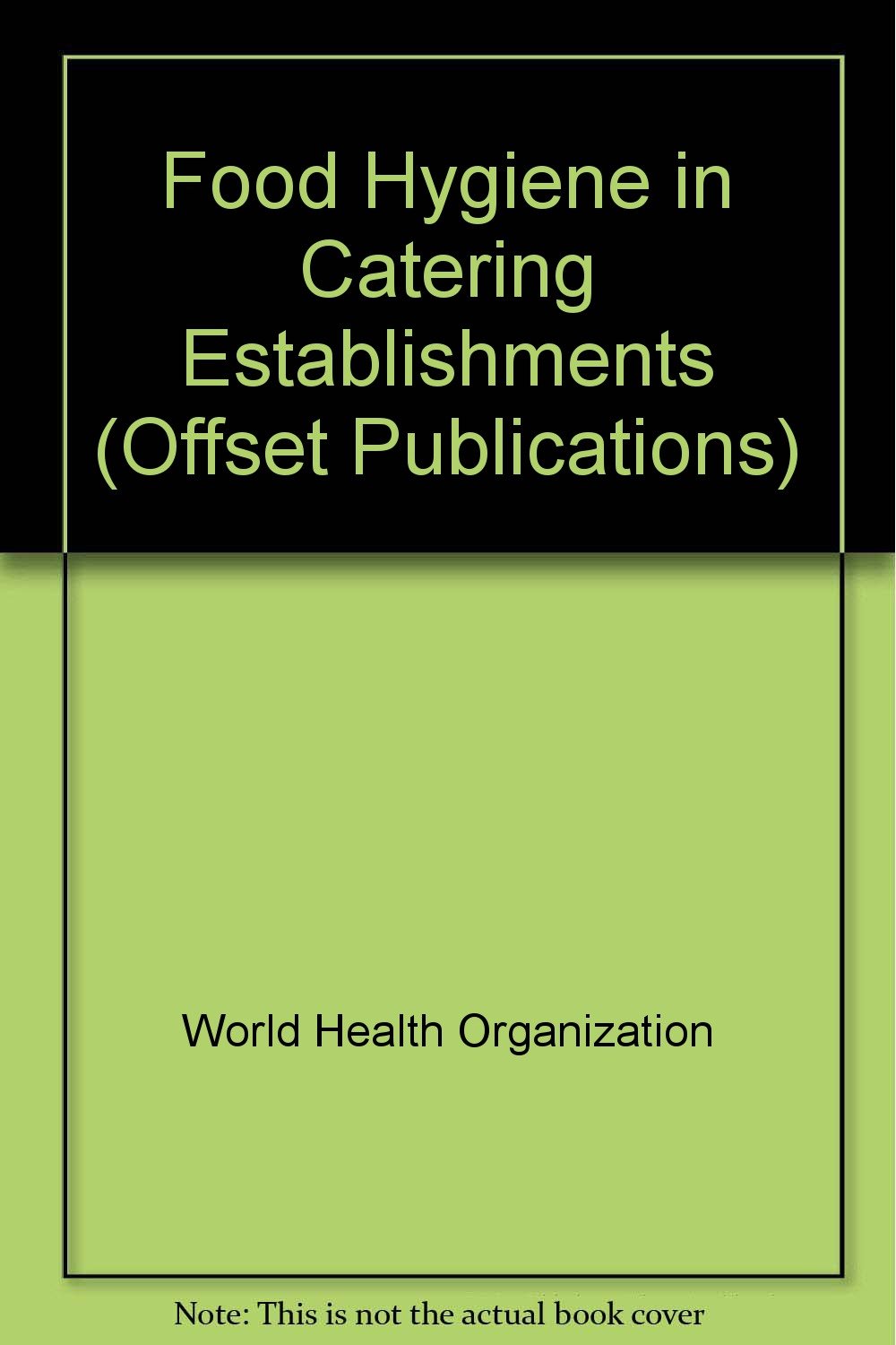 Food Hygiene in Catering Establishments (Offset Publications) Books