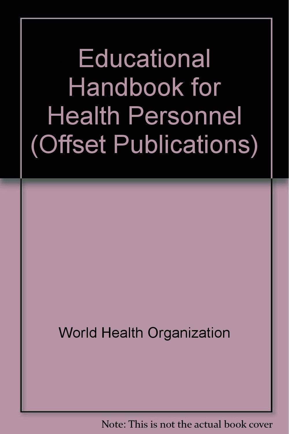 Educational Handbook for Health Personnel (Offset Publications) Medicine