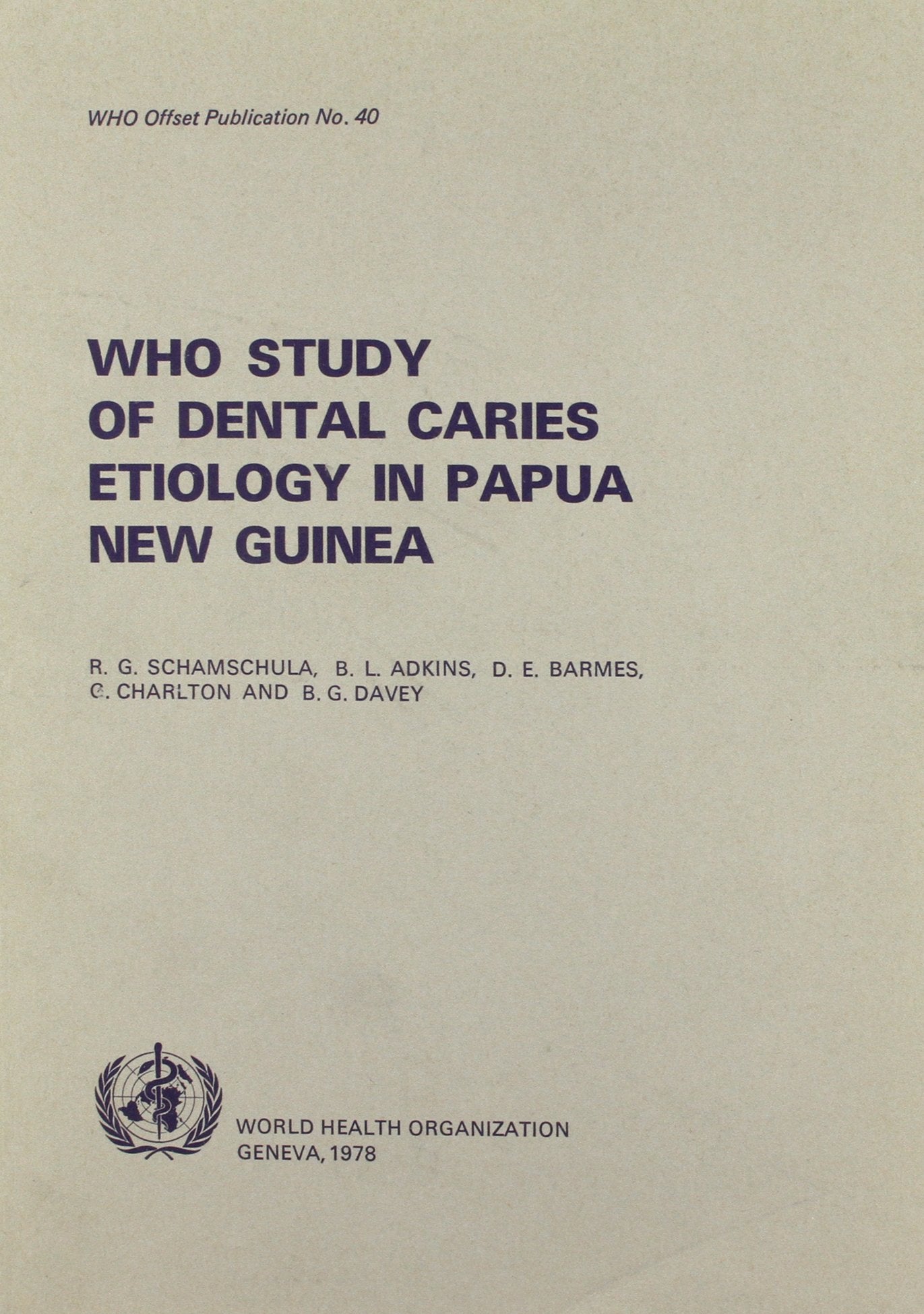 WHO Study of Dental Caries Etiology in Papua New Guinea (Offset Publications) Books