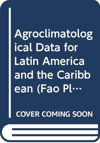 Agroclimatological Data for Latin America and the Caribbean (Fao Plant Production and Protection Series, No 24/F2936) Geology & Geography