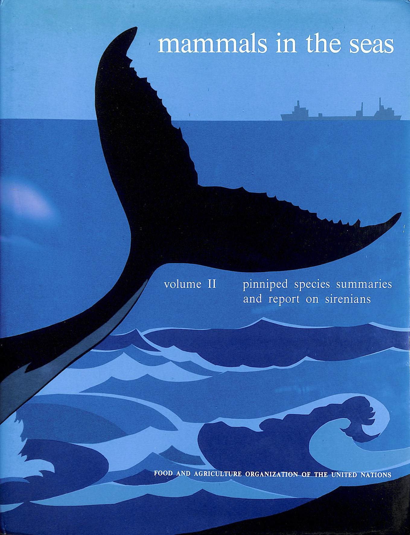 Mammals in the Seas (2) (FAO fisheries series, Band 2) Business & Technology