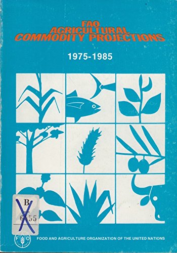 Agriculture Commodity Projections 1975-85 Books
