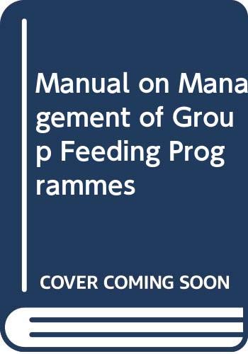 Manual on Management of Group Feeding Programmes Books