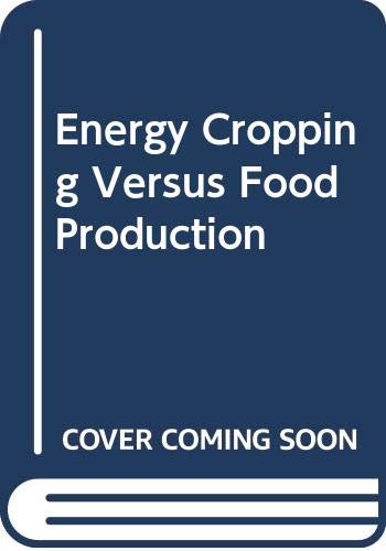 Energy cropping versus food production: FAO expert consultation, Rome, June 2-6, 1980 (FAO agricultural services bulletins, 46) Books