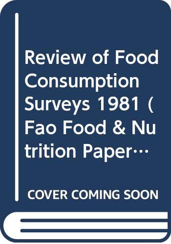 Review of Food Consumption Surveys 1981 (Fao Food & Nutrition Paper) Business, Finance & Career