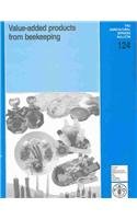 Value-Added Products from Beekeeping (Fao Agricultural Services Bulletin, Band 124) Business, Finance & Career
