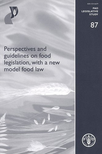 Perspectives And Guidelines on Food Legislation, With a New Model Food Law: FAO Legislative Study. 87 Business, Finance & Career