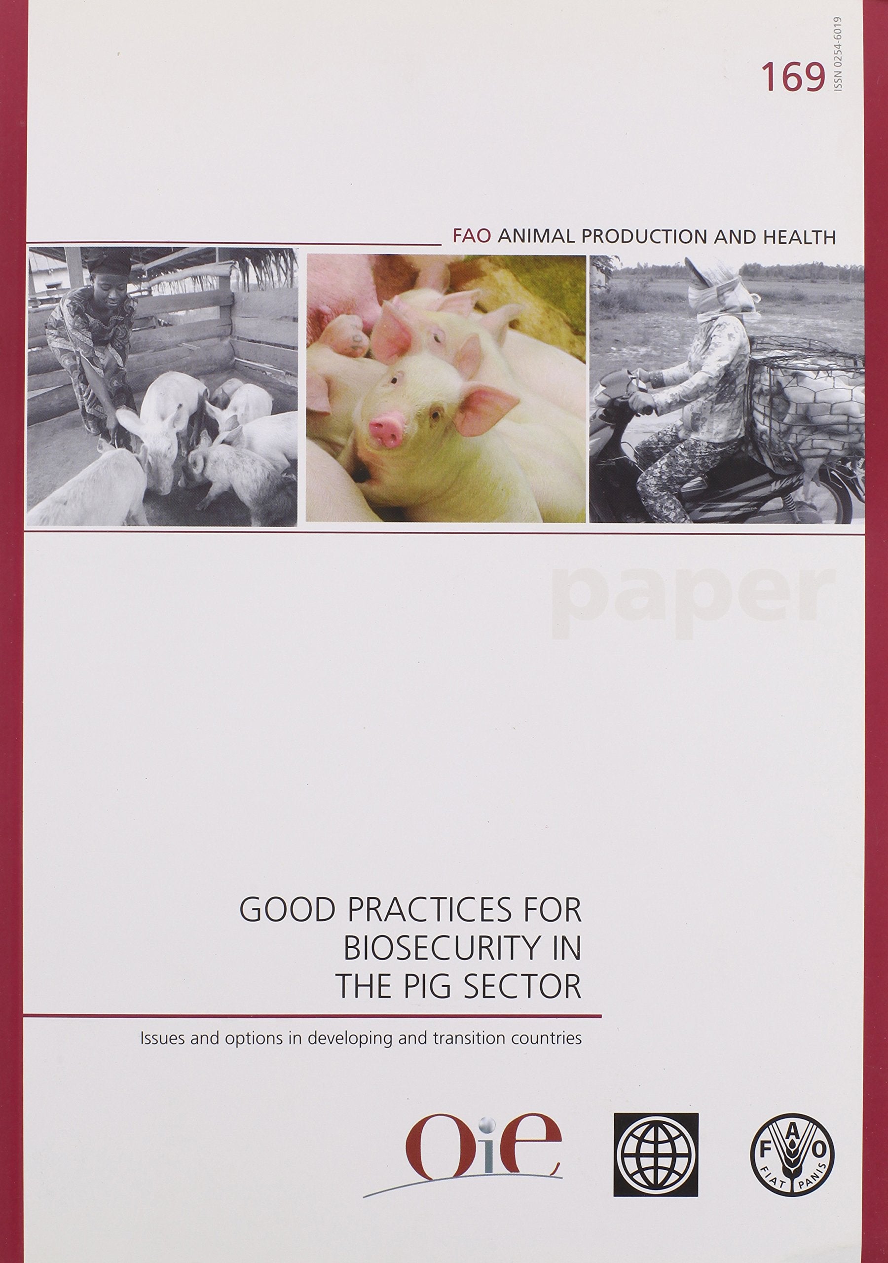 Good Practices for Biosecurity in the Pig Sector. Issues and Options in Developing and Transition Countries (169) book