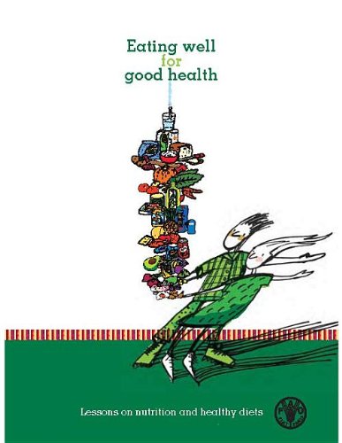 Eating Well for Good Health: Lessons on Nutrition and Healthy Diets book