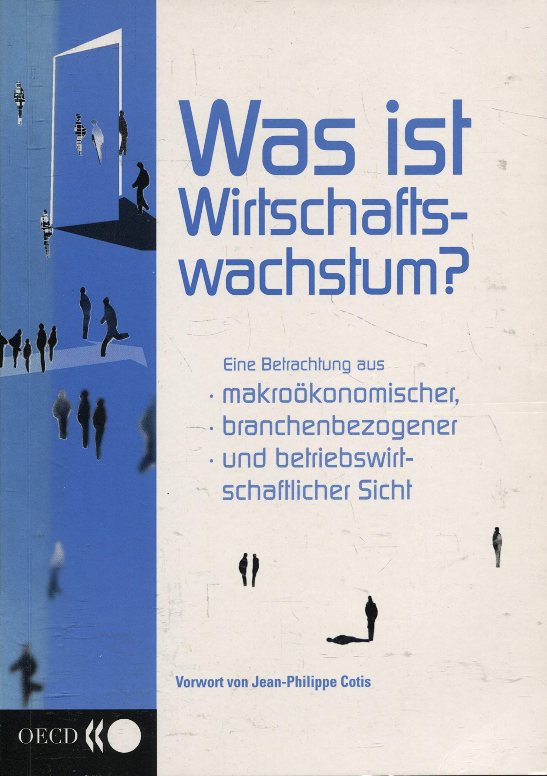 Was ist Wirtschaftswachstum?: Eine Betrachtung aus makroökonomischer, branchenbezogener und betriebswirtschaftlicher Sicht Law