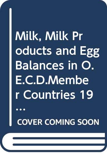 Milk, Milk Products and Egg Balances in O.E.C.D.Member Countries 1973-78 Books