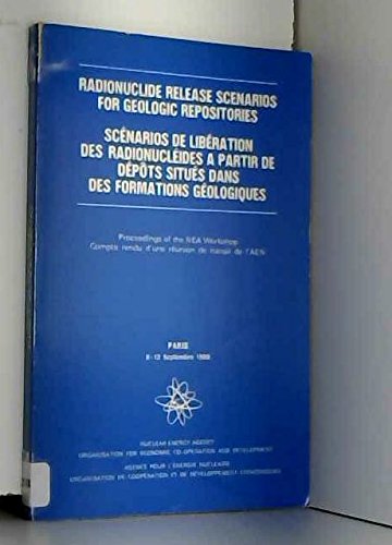 Proceedings of the Workshop on Radionuclide Release Scenarios for Geologic Repositories Books