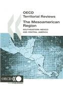 The Mesoamerican Region: OECD Territorial Reviews Southeastern Mexico and Central America Business, Finance & Career