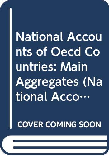 National accounts of OECD countries. Main aggregates = Comptes nationaux des pays de l'OCDE = Principaux agrégats. Vol. 1, 1993-2003 Politics & History