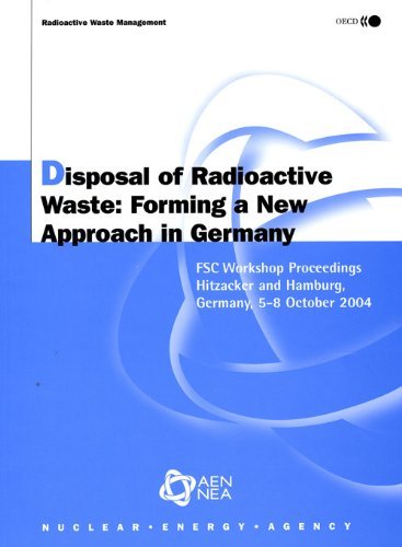 Disposal of Radioactive Waste: Radioactive Waste Management Forming a New Approach in Germany -- FSC Workshop Proceedings. Hitzacker and Hamburg, Germany, 5-8 October 2004 Medicine