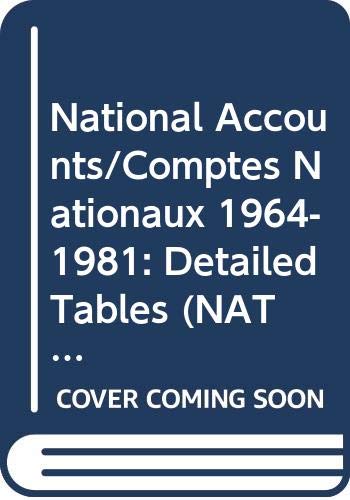 National Accounts/Comptes Nationaux 1964-1981: Detailed Tables (NATIONAL ACCOUNTS OF OECD COUNTRIES/COMPTES NATIONAUX DES PAYS DE L'OCDE) Business, Finance & Career