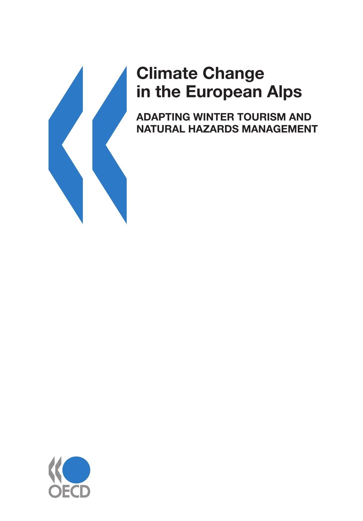 Climate Change in the European Alps: Adapting Winter Tourism and Natural Hazards Management Business, Finance & Career