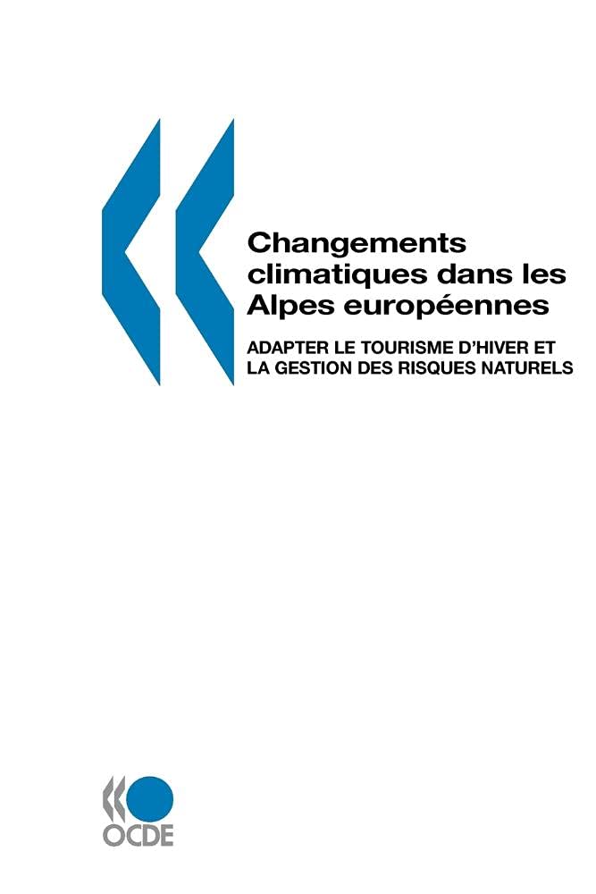 Changements climatiques dans les Alpes européennes: Adapter le tourisme d'hiver et la gestion des risques naturels book