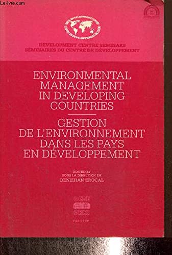 Gestion de l'environnement dans les pays en développement. Environmental management in developing countries Social Sciences