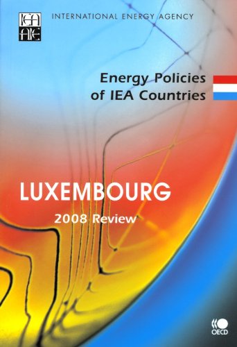 Luxembourg: Energy policies of iea countries - 2008 book