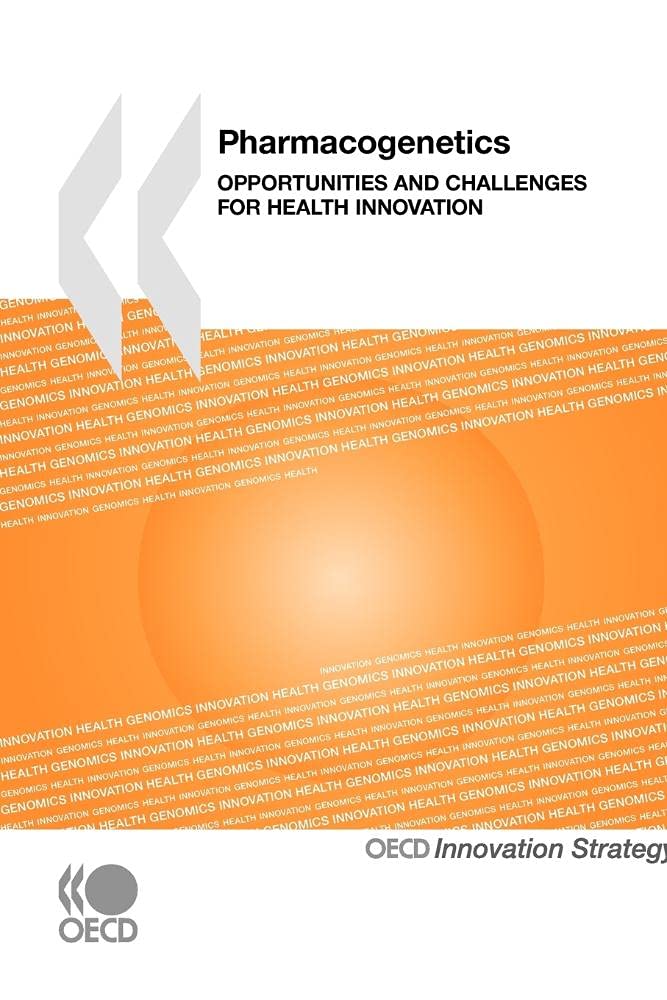 Pharmacogenetics: Opportunities and Challenges for Health Innovation book