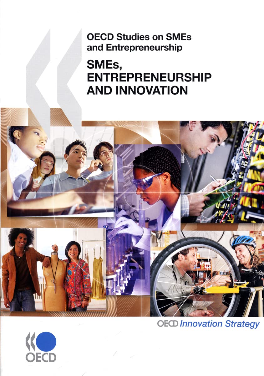 OECD Studies on SMEs and Entrepreneurship SMEs, Entrepreneurship and Innovation (Organisation for Economic Co-operation and Development) Law