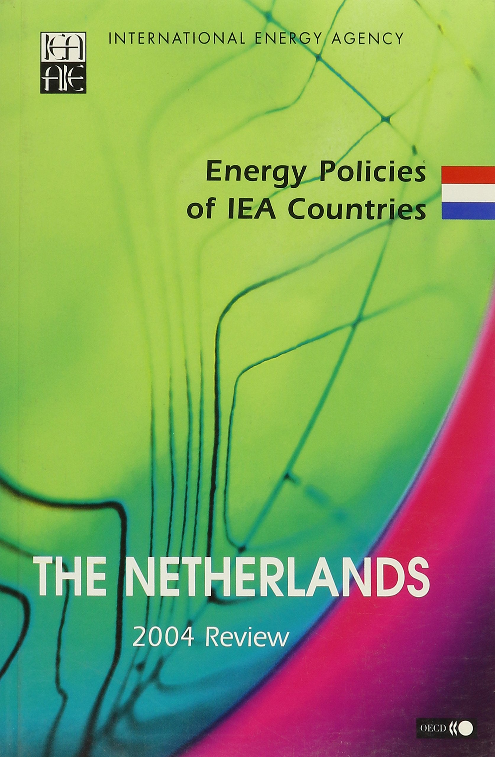 Energy Policies Of Iea Countries The Netherlands 2004 Review Business, Finance & Career