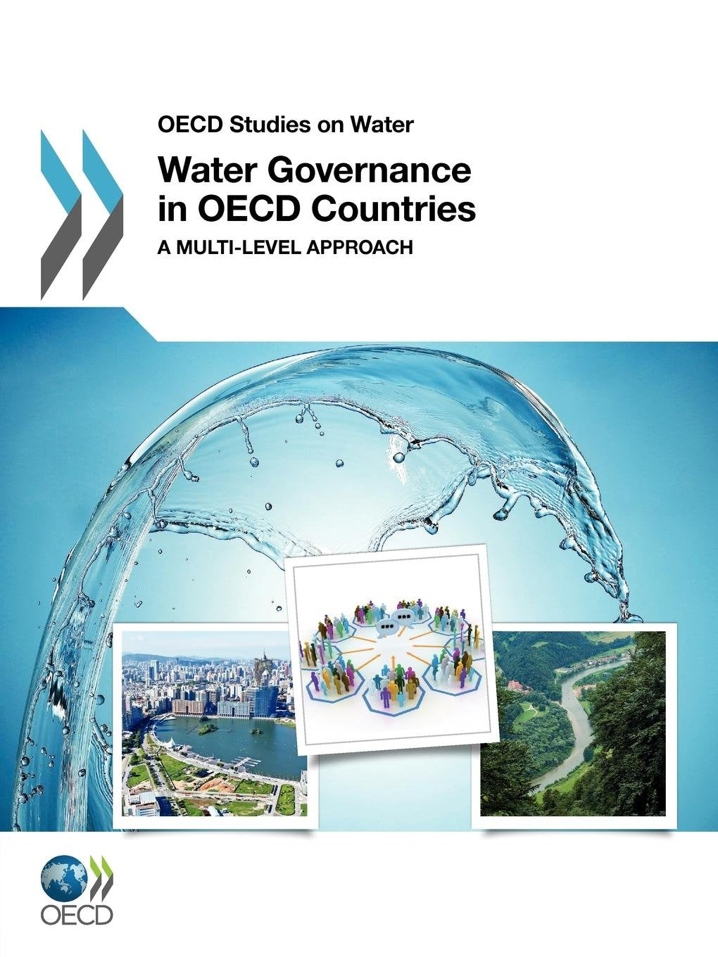 Water Governance in OECD Countries: A Multi-Level Approach (Oecd Studies on Water) Business, Finance & Career