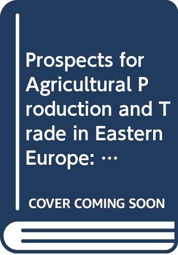 Prospects for Agricultural Production and Trade in Eastern Europe: Poland, German Democratic Republic, Hungary Business, Finance & Career