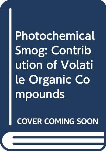 Photochemical Smog: Contribution of Volatile Organic Compounds Books