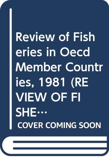 Review of Fisheries in Oecd Member Countries, 1981 Business, Finance & Career