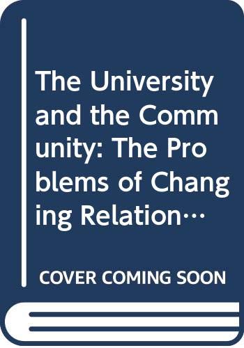 The University and the Community: The Problems of Changing Relationships Education & Training