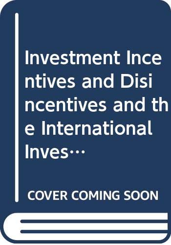 Investment Incentives and Disincentives and the International Investment Process Business, Finance & Career