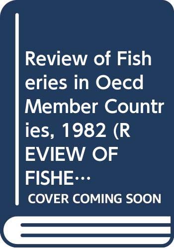 Review of Fisheries in Oecd Member Countries, 1982 Business, Finance & Career