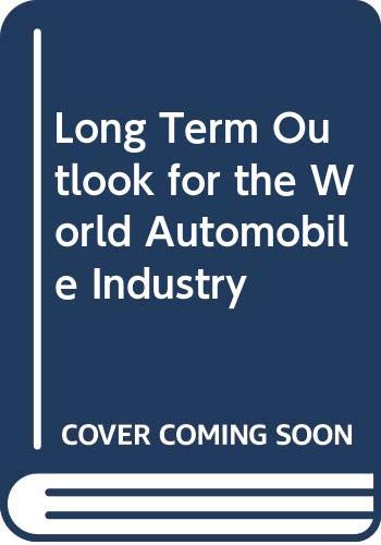 Long Term Outlook for the World Automobile Industry Business, Finance & Career