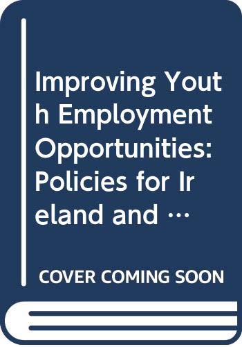Improving Youth Employment Opportunities: Policies for Ireland and Portugal Business, Finance & Career