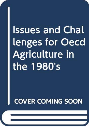 Issues and Challenges for Oecd Agriculture in the 1980's Business, Finance & Career