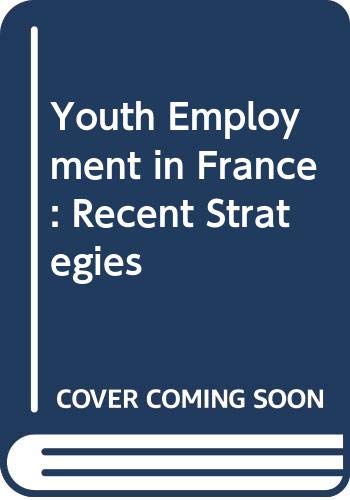 Youth Employment in France: Recent Strategies Business, Finance & Career