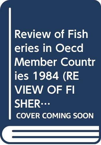 Review of Fisheries in Oecd Member Countries 1984 Business, Finance & Career