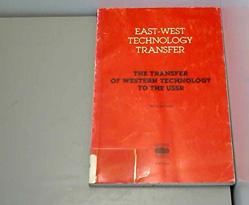 East-West Technology Transfer: The Transfer of Western Technology to the U.S.S.R. Business, Finance & Career