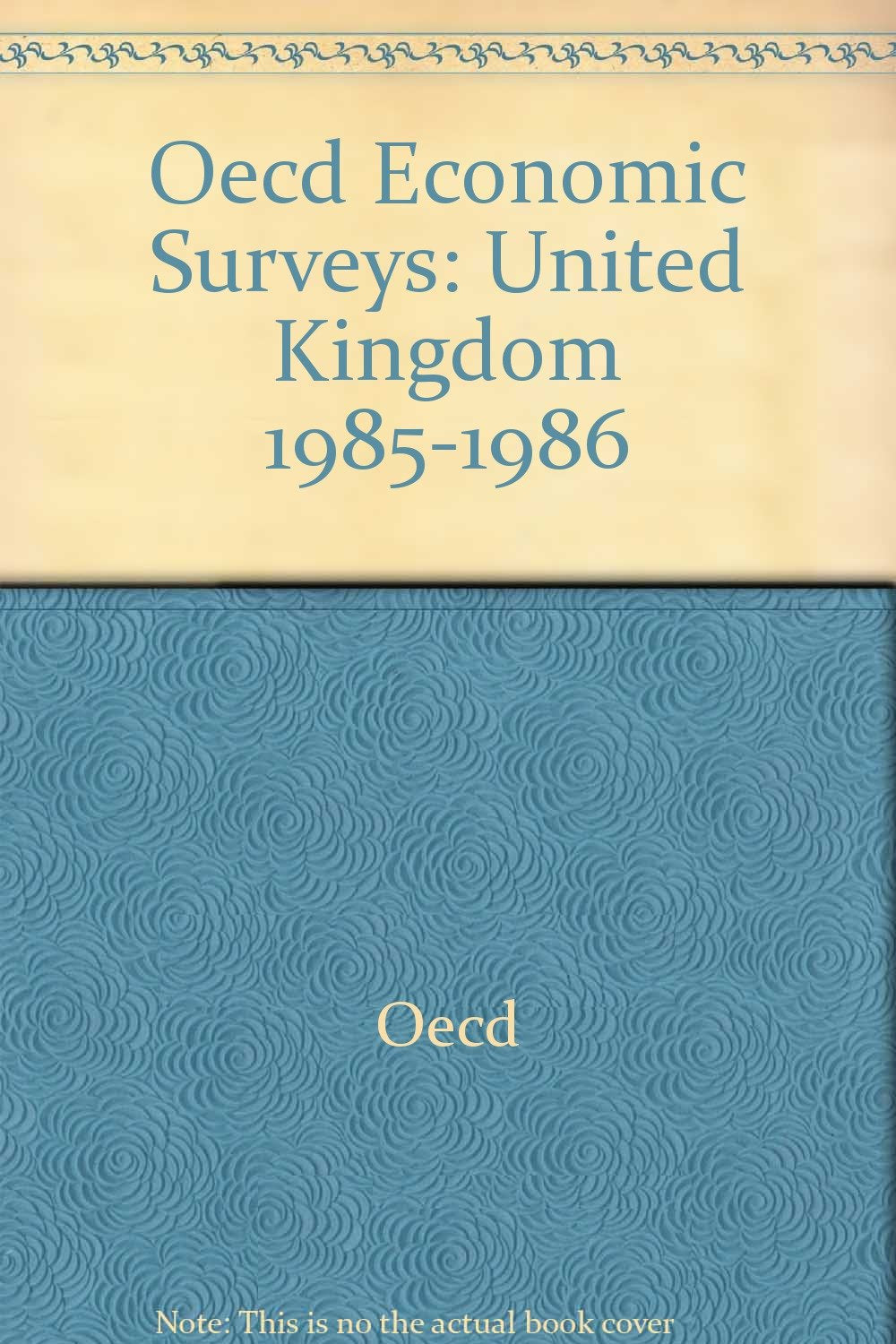 United Kingdom (O E C D ECONOMIC SURVEYS UNITED KINGDOM) Business, Finance & Career