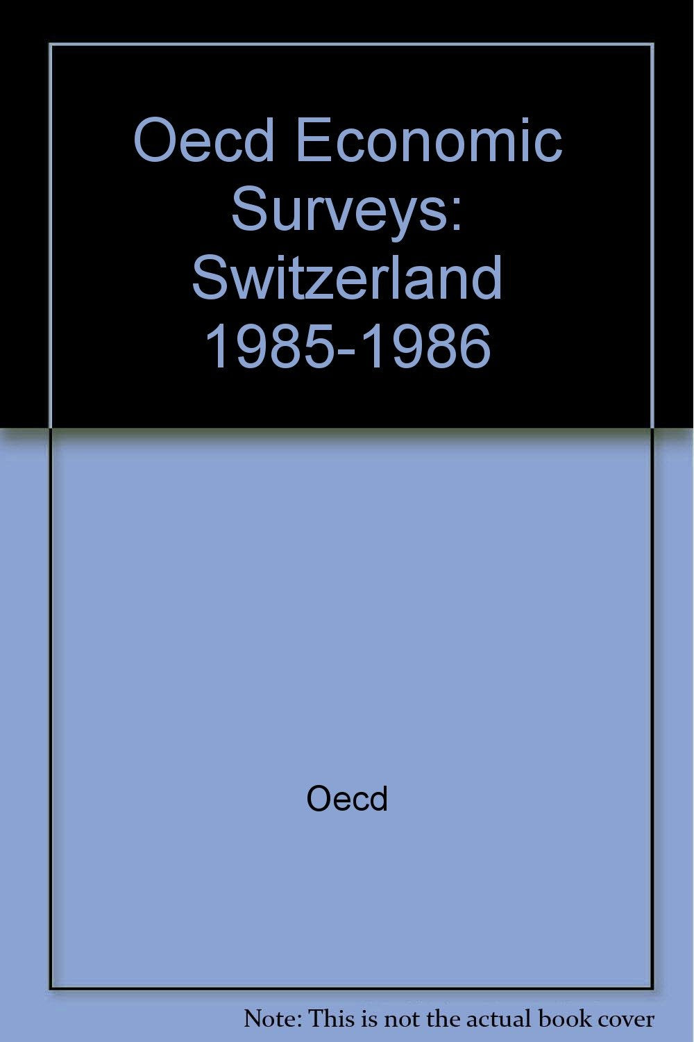 Switzerland (OECD economic surveys 1985-86) Books