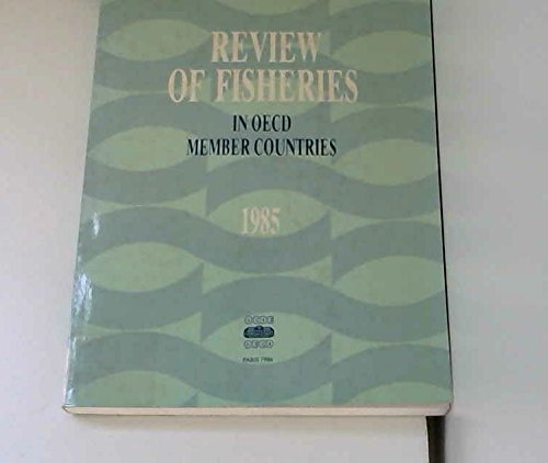 Review of Fisheries in Oecd Member Countries, 1985 Business, Finance & Career