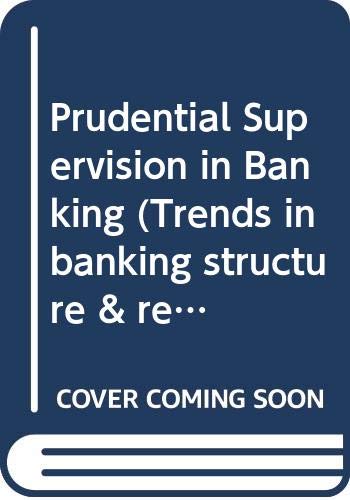 Prudential Supervision in Banking (Trends in banking structure & regulation in OECD countries) Business, Finance & Career
